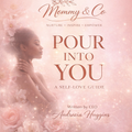 Mommy & Co Pour Into You Self Care Guide